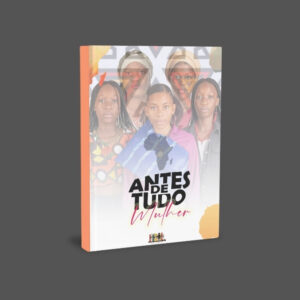 ANTES DE TUDO, MULHER - Autoras africanas contemporanêas