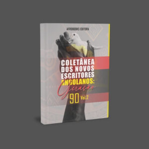 Coletânea dos novos escritores angolanos geração 90 Vol.2